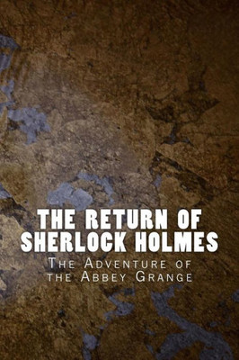 The Return Of Sherlock Holmes: The Adventure Of The Abbey Grange (Sherlock 1905)