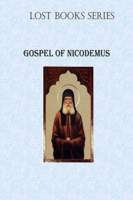 Gospel Of Nicodemus (Lost Books)