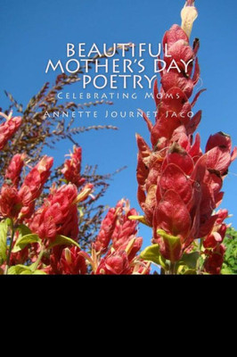 Beautiful Mother'S Day Poetry: Celebrating Moms