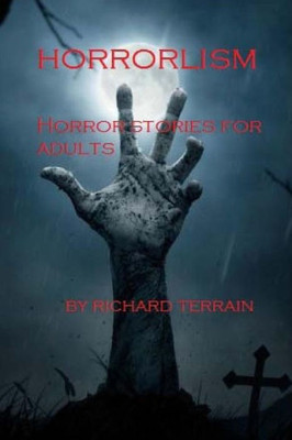 Horrorlism: Horror Stories For Adults