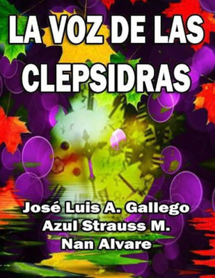 La Voz De Las Clepsidras (Spanish Edition)