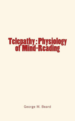 Telepathy : Physiology Of Mind-Reading