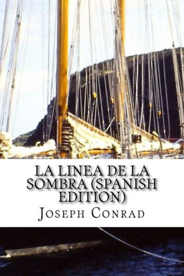 La Linea De La Sombra (Spanish Edition)