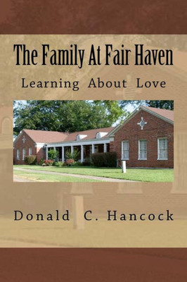 The Family At Fair Haven: Finding Love A Little Late In Life (Volume 1)