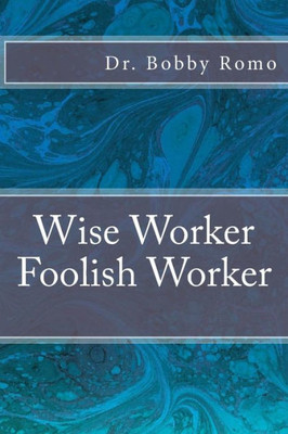 Wise Worker / Foolish Worker