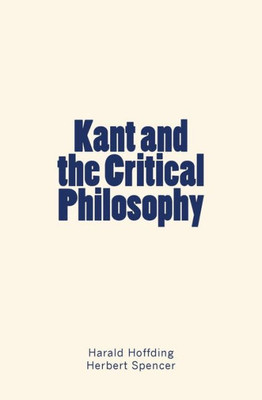 Kant And The Critical Philosophy