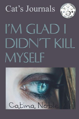 I'M Glad I Didn'T Kill Myself