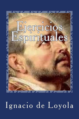 Ejercicios Espirituales (Religion & Souls) (Spanish Edition)