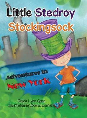 Little Stedroy Stockingsock: Adventures In New York