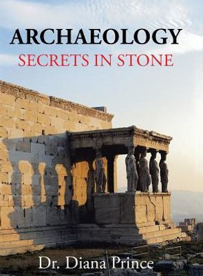 Archaeology: Secrets In Stone