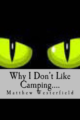 Why I Don'T Like Camping....: Frights