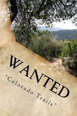 Wanted "Colorado Trails" (Wanted Westerns)