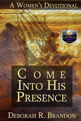 Come Into His Presence