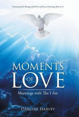 Moments Of Love: Mornings With The I Am