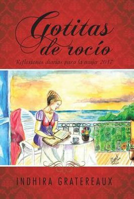 Gotitas De Rocío: Reflexiones Diarias Para La Mujer 2017 (Spanish Edition)