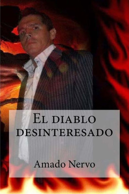 El Diablo Desinteresado (Spanish Edition)
