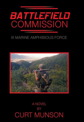 Battlefield Commission: Iii Marine Amphibious Force
