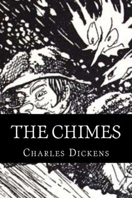 The Chimes: A Goblin Story