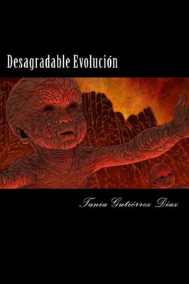 Desagradable Evolución (Spanish Edition)