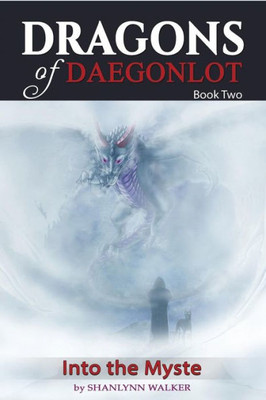 Into The Myste (Dragons Of Daegonlot)