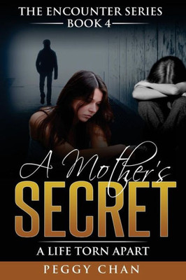 A Mothers Secret (The Encounter)