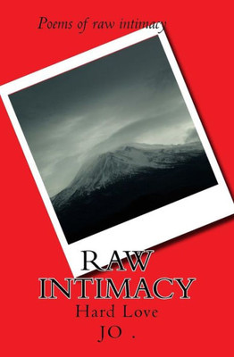 Raw Intimacy: Hard Love