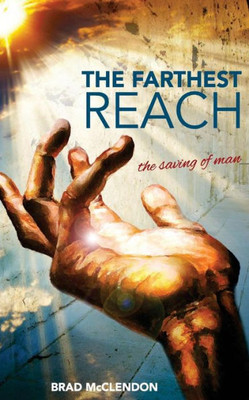 The Farthest Reach: The Saving Of Man