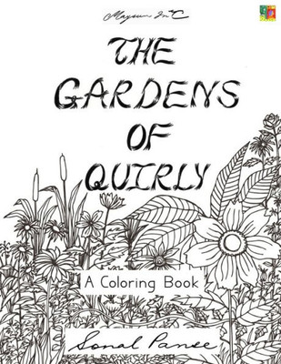 The Gardens Of Quirly: A Coloring Book (The Quirly Coloring Books)