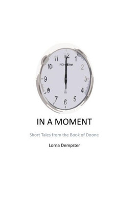 In A Moment: Short Tales From The Book Of Doone
