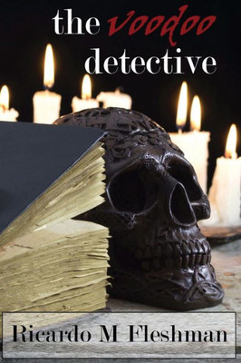 The Voodoo Detective (Detective Byone Novels)