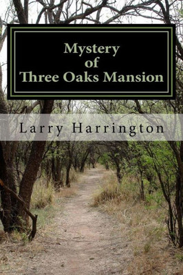 Mystery Of Three Oaks Mansion