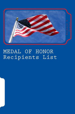 Medal Of Honor (Recipients List): War In Afghanistan And War In Iraq