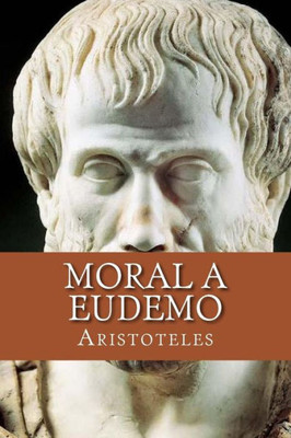 Moral A Eudemo (Spanish Edition)