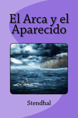 El Arca Y El Aparecido (Spanish Edition)
