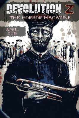 Devolution Z April 2016: The Horror Magazine