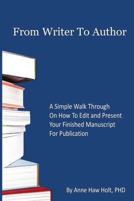 From Writer To Author: Prepare Your Book For Publication