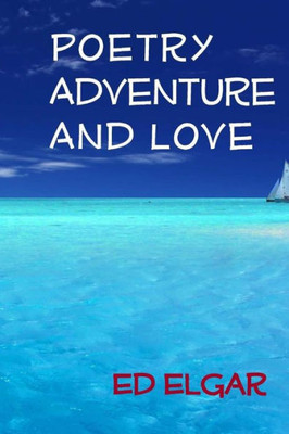 Poetry Adventure And Love