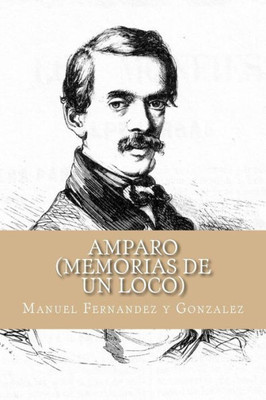 Amparo (Memorias De Un Loco) (Spanish Edition)