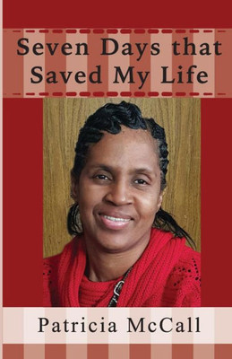 Seven Days That Saved My Life: Free To Be Me