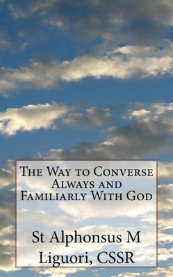 The Way To Converse Always And Familiarly With God