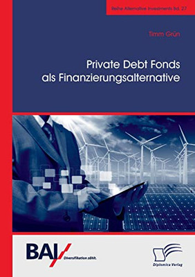 Private Debt Fonds als Finanzierungsalternative (German Edition)