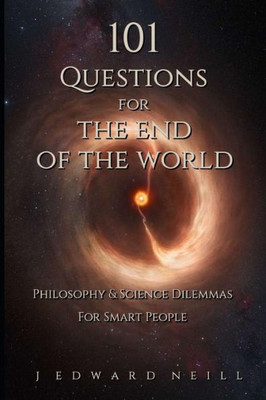 101 Questions For The End Of The World (Coffee Table Philosophy)