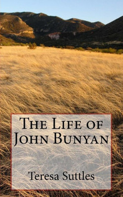 The Life Of John Bunyan (The Christian Biography)