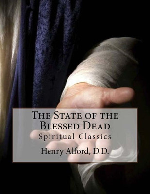 The State Of The Blessed Dead: Spiritual Classics