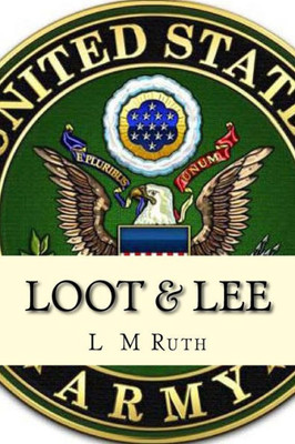 Loot & Lee: Book 3 Of The Adventures Of Loot Series
