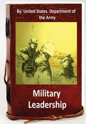 Military Leadership.By: United States. Department Of The Army