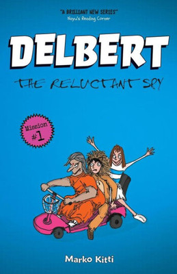 Delbert: The Reluctant Spy