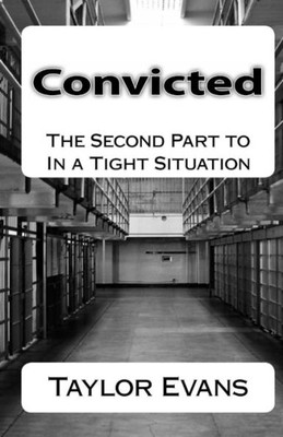 Convicted (In A Tight Situation)