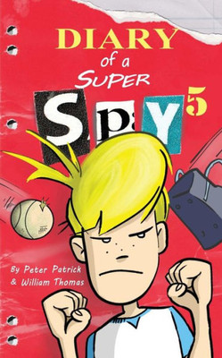 Diary Of A Super Spy 5: Evil Attack (Sixth Grade Super Spy)