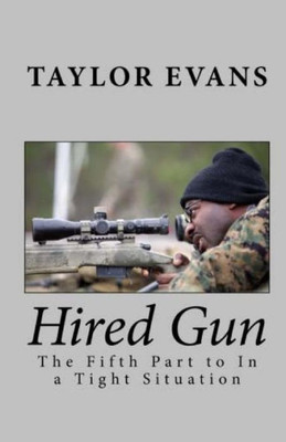 Hired Gun (In A Tight Situation)
